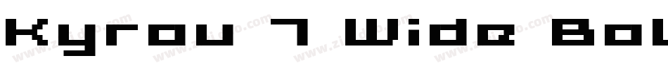Kyrou 7 Wide Bold Xtnd字体转换